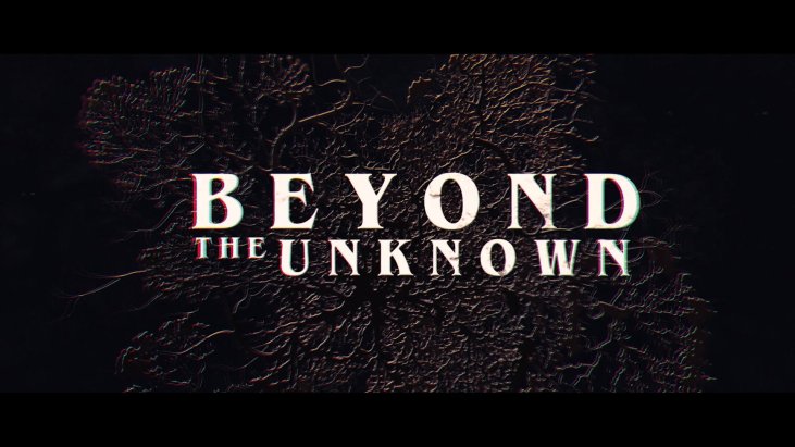 Beyond the Unknown izle