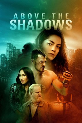 Above the Shadows izle