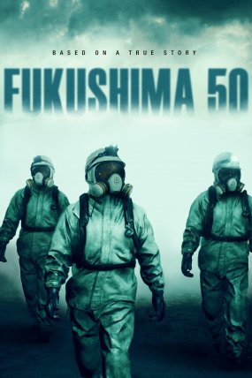 Fukushima 50 izle