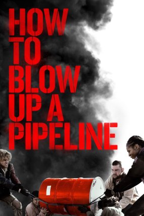 How to Blow Up a Pipeline izle