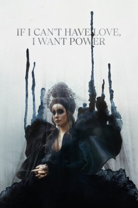 If I Can’t Have Love, I Want Power izle