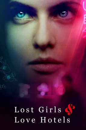 Lost Girls and Love Hotels izle