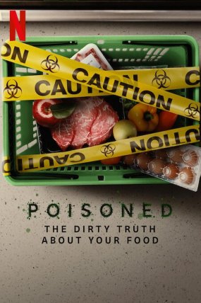 Poisoned The Dirty Truth About Your Food izle