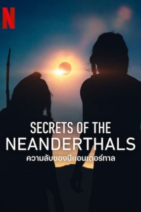 Secrets of the Neanderthals izle