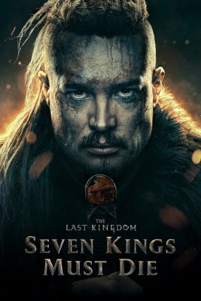 The Last Kingdom Seven Kings Must Die - Yedi Kral Ölmeli izle