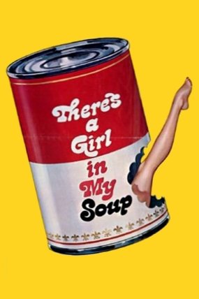 Theres a Girl in My Soup izle