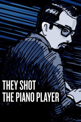 They Shot the Piano Player izle