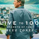 Live to 100 Secrets of the Blue Zones